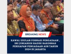 Kawal Usulan Formasi Pengadaan , Sri Juniarsih Hadiri Rakornas Persiapan Pengadaan ASN Tahun 2024 di Jakarta
