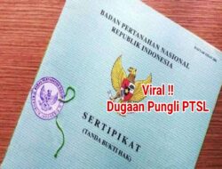 Viral !! Dugaan Pungli PTSL Desa LarLar Memasuki Tahap Pemanggilan Saksi