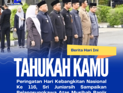 Peringatan Hari Kebangkitan Nasional Ke 116, Sri Juniarsih Sampaikan Belangsungkawa Atas Musibah Banjir di Mahakam Ulu