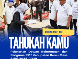 Pelantikan Dewan Kehormatan dan Pengurus PMI Kabupaten Berau Masa Bakti 2024-2029