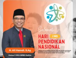 Hari Pendidikan Nasional, Ketua Fraksi PKS DPRD Kaltim Ali Hamdi : Momentum Semangat Menginspirasi Untuk Kemajuan Bangsa