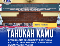 DPRD Kaltim Gelar Rapat Paripurna Ke – 14 Penyampaian Pandangan Umum Fraksi-fraksi