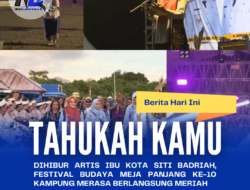 Dihibur Artis Ibu Kota Siti Badriah, Festival Budaya Meja Panjang Ke-10 Kampung Merasa Berlangsung Meriah