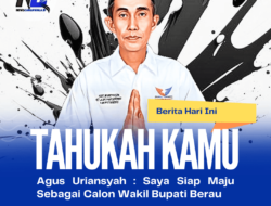 Agus Uriansyah : Saya Siap Maju Sebagai Calon Wakil Bupati Berau