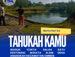 Waduk *CINTA* salah satu destinasi wisata alam Desa Angsokah Kecamatan Omben