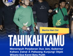 Menempuh Perjalanan Dua Jam, Gubernur Kaltara Zainal A Paliwang Kunjungi Objek Wisata Goa Karst Batu Putih