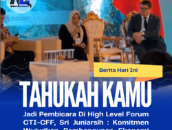 Jadi Pembicara Di High Level Forum CTI-CFF, Sri Juniarsih : Komitmen Wujudkan Pembangunan Ekonomi Biru