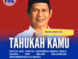 Ketua DPC Partai Gerindra Berau Buka Suara, DPP Belum Keluarkan Rekomendasi di Berau