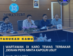 Wartawan di Karo Tewas Terbakar ,Dewan Pers Minta Kapolri Usut