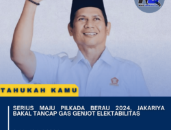 Serius Maju Pilkada Berau 2024, Jakariya Bakal Tancap Gas Genjot Elektabilitas