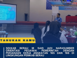 Sekkab Berau M Said Jadi Narasumber Orientasi Pegawai Pemerintah dengan Perjanjian Kerja Angkatan 165 dan 166 di Lingkungan Pemkab Berau