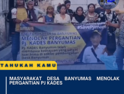 Masyarakat Desa Banyumas Menolak Pergantian PJ Kades