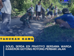 Solid, Serda Edi Prastiyo Bersama Warga Kaweron Gotong Royong Perbaiki Jalan