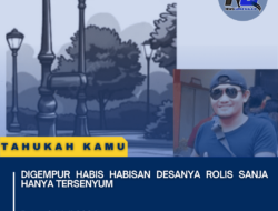 Digempur habis habisan desanya rolis sanja hanya tersenyum