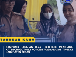 Kampung Harapan Jaya Berhasil Menjuarai Kategori Gotong Royong Masyarakat Tingkat Kabupaten Berau
