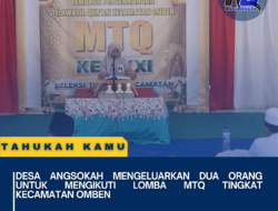 Desa angsokah mengeluarkan dua orang untuk mengikuti lomba MTQ tingkat kecamatan Omben