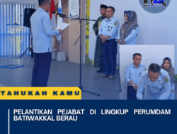 Pelantikan Pejabat di Lingkup Perumdam Batiwakkal Berau