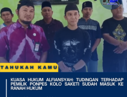 Kuasa Hukum Alfiansyah: Tudingan Terhadap Pemilik Ponpes Kolo Saketi Sudah Masuk ke Ranah Hukum