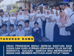 Dinas Pendidikan Berau Berikan Bantuan Bagi Siswa dan Guru Korban Kebakaran Teluk Bayur, Mardiatul  Idalisah : Semoga Bisa Meringankan Beban dan  Memberi Motivasi Agar Tetap Tabah