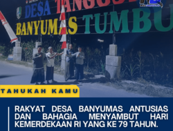 Rakyat Desa Banyumas Antusias dan bahagia Menyambut Hari Kemerdekaan RI Yang Ke 79 Tahun