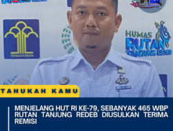 Menjelang HUT RI Ke-79, Sebanyak 465 WBP Rutan Tanjung Redeb Diusulkan Terima Remisi