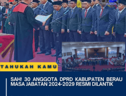 SAH! 30 Anggota DPRD Kabupaten Berau Masa Jabatan 2024-2029 Resmi Dilantik