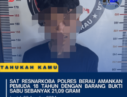 Sat Resnarkoba Polres Berau Amankan Pemuda 18 Tahun dengan Barang Bukti Sabu Sebanyak 21,09 Gram