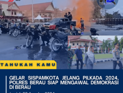 Gelar Sispamkota Jelang Pilkada 2024, Polres Berau Siap Mengawal Demokrasi di Berau