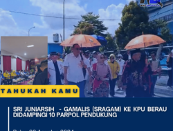 Sri Juniarsih – Gamalis (SraGam) Di KPU Berau Didampingi 10 Parpol Pendukung