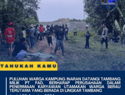 Puluhan Warga Kampung Inaran Datangi Tambang Milik PT FAD, Berharap Perusahaan Dalam Penerimaan Karyawan Utamakan Warga Berau Terutama Yang Berada di Lingkar Tambang