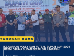 Kejuaraan Volly dan Futsal Bupati CUP 2024 Resmi Dibuka Bupati Berau Sri Juniarsih