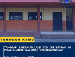 Tanggapi Bangunan Lama SDN 001 Suaran, Ini Penjelasan Kepala Dinas Pendidikan Berau