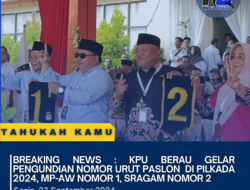 BREAKING NEWS : KPU Berau Gelar Pengundian Nomor Urut Paslon  di Pilkada 2024, MP-AW Nomor 1, SRAGAM Nomor 2