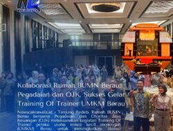 Kolaborasi Rumah BUMN Berau, Pegadaian dan OJK, Sukses Gelar Training Of Trainer UMKM Berau
