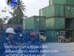 Patroli Pospol Pelabuhan Berlangsung Aman, Buruh dan Aktivitas Bongkar Muat Terpantau Lancar