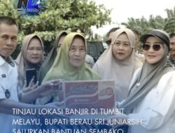 Tinjau Lokasi Banjir di Tumbit Melayu, Bupati Berau Sri Juniarsih Salurkan Bantuan Sembako Kepada Korban Banjir