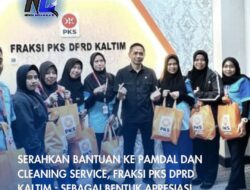 Serahkan Bantuan Ke Pamdal dan Cleaning Service, Fraksi PKS DPRD Kaltim : Sebagai Bentuk Apresiasi Atas Dedikasi dan Kerja Keras