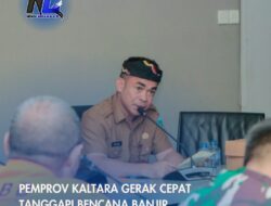 Pemprov Kaltara Gerak Cepat Tanggapi Bencana Banjir Kabupaten Malinau Dan Nunukan 
