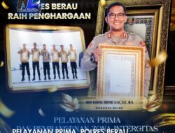 Pelayanan Prima, Polres Berau Sabet Penghargaan dari Kapolri