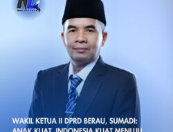 Wakil Ketua II DPRD Berau, Sumadi: Anak Kuat, Indonesia Kuat Menuju Indonesia Emas 2045