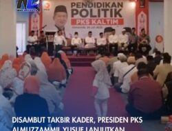 Disambut Takbir Kader, Presiden PKS Almuzzammil Yusuf Lanjutkan Roadshow ke Kalimantan Timur