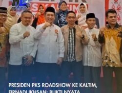 Presiden PKS Roadshow ke Kaltim, Firnadi Ikhsan: Bukti Nyata Perhatian Pusat ke Daerah