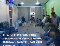 KH Aus Hidayat Nur Hadiri Silaturahmi PKS Berau: Perkuat Ukhuwah, Tarbiyah, dan Spirit Kaderisasi