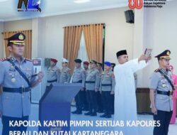 Kapolda Kaltim Pimpin Sertijab Kapolres Berau dan Kutai Kartanegara