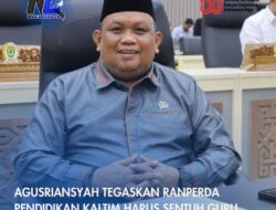 Agusriansyah Tegaskan Ranperda Pendidikan Kaltim Harus Sentuh Guru, Daerah 3T, dan Kompetensi Lokal
