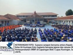 Bangun Kedekatan dan Jaga Kondusifitas, Kalapas Kelas IIA Kuningan Gelar Sarapan Akrab Bersama Ratusan Warga Binaan Sambil Tekankan Disiplin dan Komitmen Zero Halinar