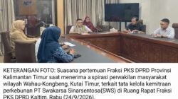 Fraksi PKS DPRD Kaltim Terima Aspirasi Warga Wahau-Kongbeng Soal Tata Kelola Plasma PT SWS, Tegaskan Perlu Verifikasi Data dan Audit Perizinan Secara Objektif