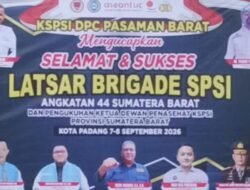 KSPSI Pasbar Dukung Penuh Latsar Brigade SPSI Angkatan 44 dan Pengukuhan Dewan Penasehat se-Sumbar 